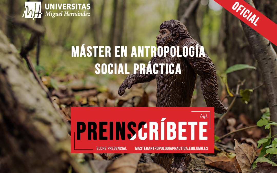 1º Plazo de Preinscripción 2020 del Máster Oficial Universitario en Antropología Social Práctica